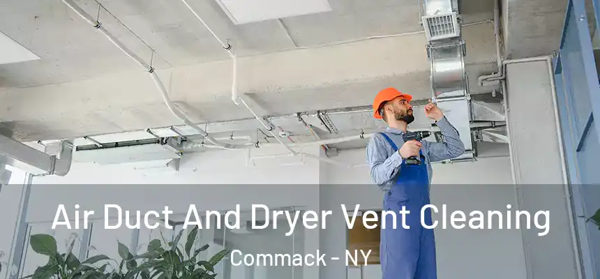 Air Duct And Dryer Vent Cleaning Commack - NY