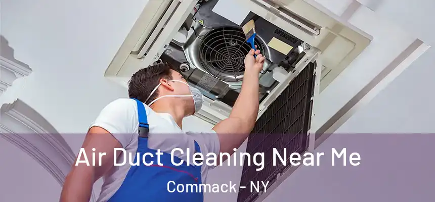  Air Duct Cleaning Near Me Commack - NY