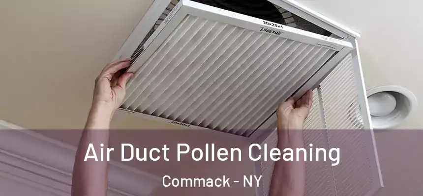 Air Duct Pollen Cleaning Commack - NY