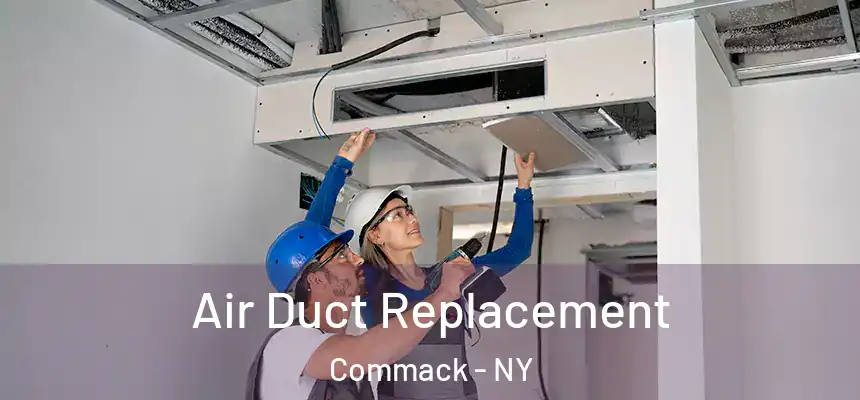 Air Duct Replacement Commack - NY