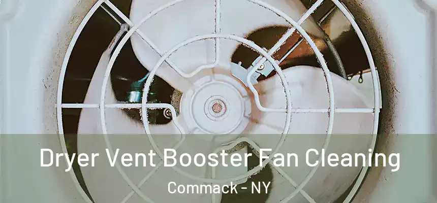  Dryer Vent Booster Fan Cleaning Commack - NY