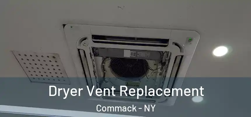 Dryer Vent Replacement Commack - NY