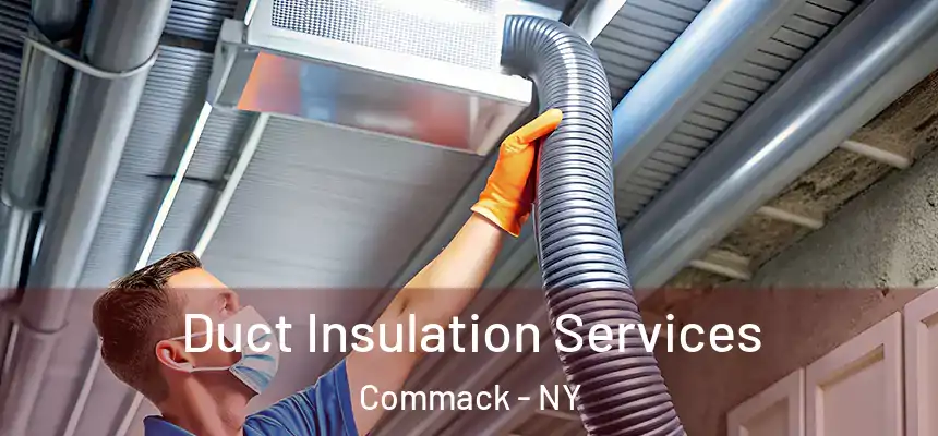 Duct Insulation Services Commack - NY