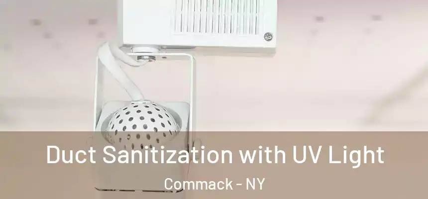  Duct Sanitization with UV Light Commack - NY