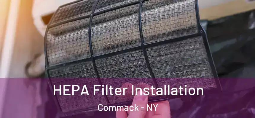 HEPA Filter Installation Commack - NY