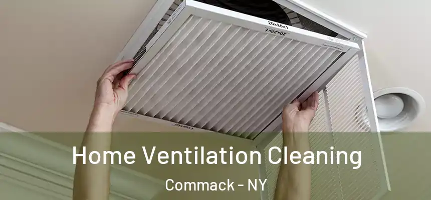 Home Ventilation Cleaning Commack - NY