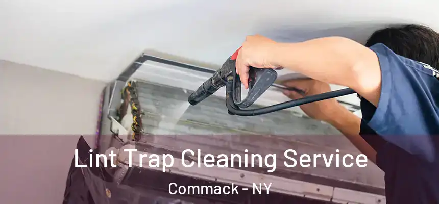  Lint Trap Cleaning Service Commack - NY