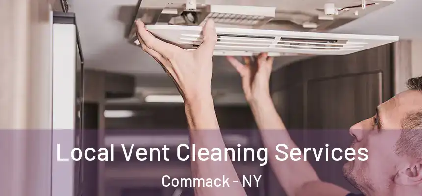 Local Vent Cleaning Services Commack - NY