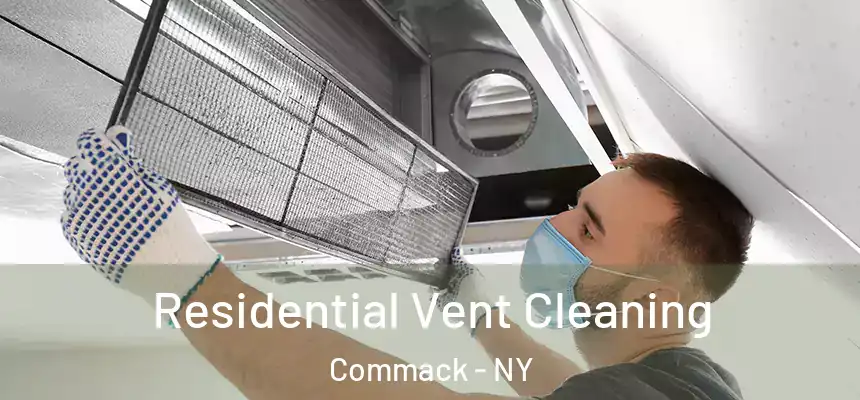  Residential Vent Cleaning Commack - NY